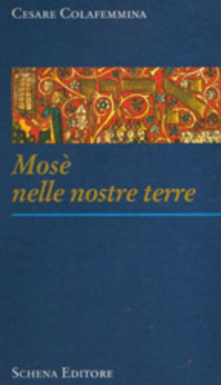 Immagine di Mosè nelle nostre terre